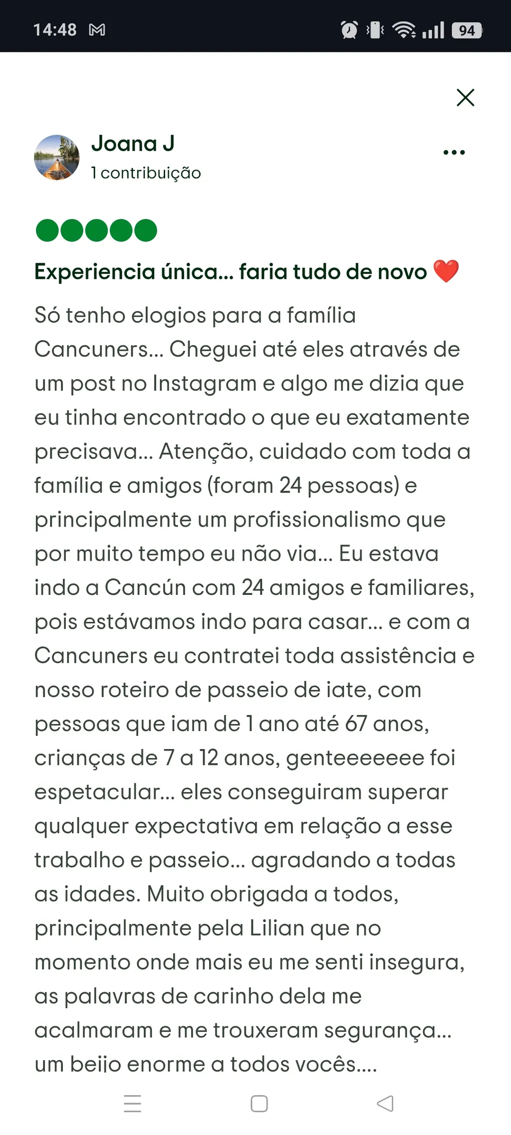 Avaliação de Joana J — Só tenho elogios para a família Cancuners. Foi espetacular, eles conseguiram superar qualquer expectativa.